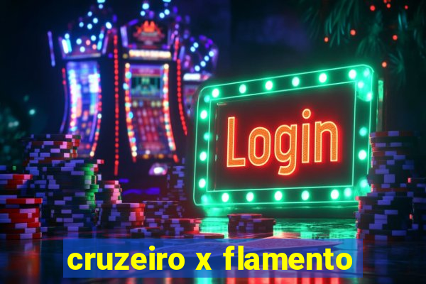 cruzeiro x flamento