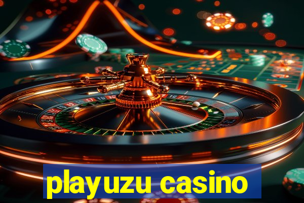 playuzu casino