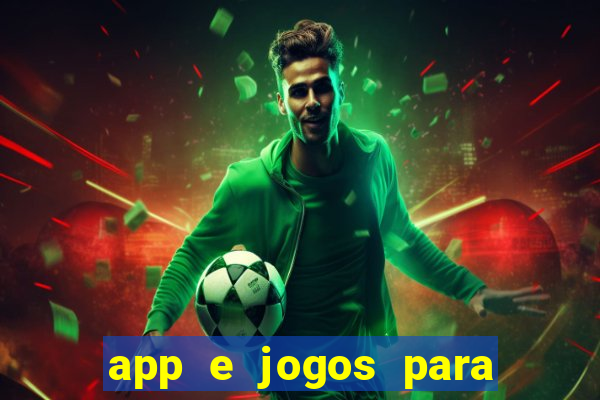 app e jogos para ganhar dinheiro