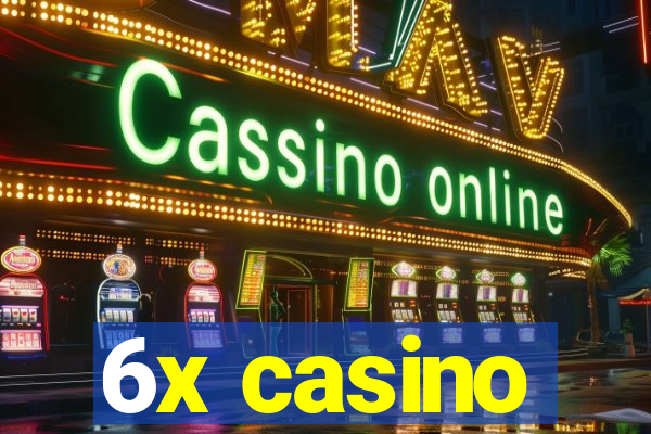 6x casino