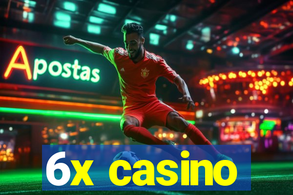 6x casino