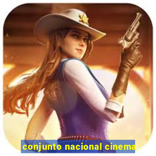 conjunto nacional cinema