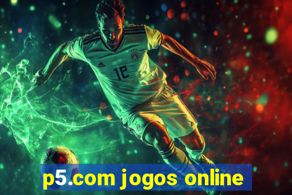 p5.com jogos online