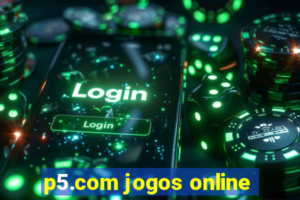 p5.com jogos online