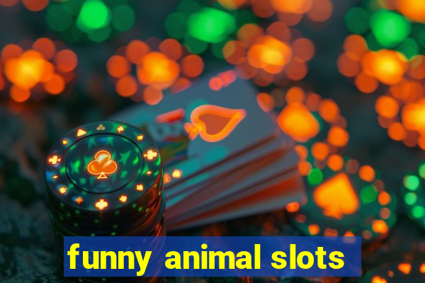 funny animal slots