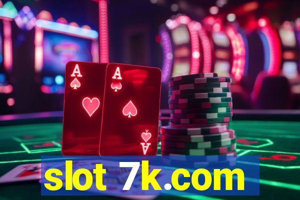 slot 7k.com