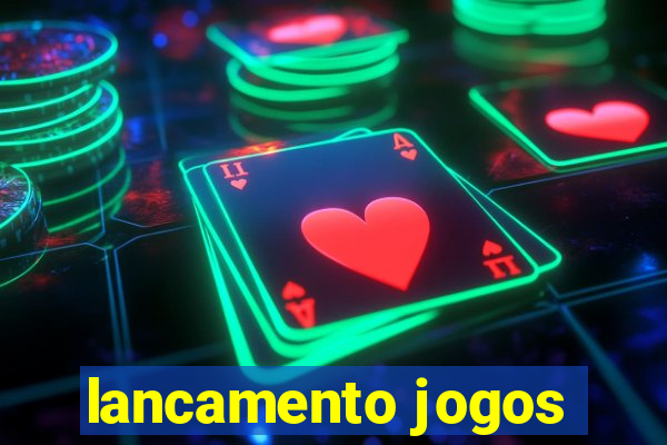 lancamento jogos