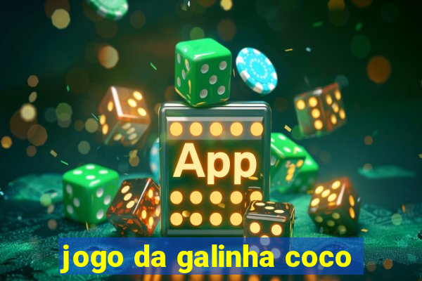 jogo da galinha coco