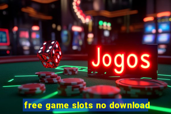 free game slots no download