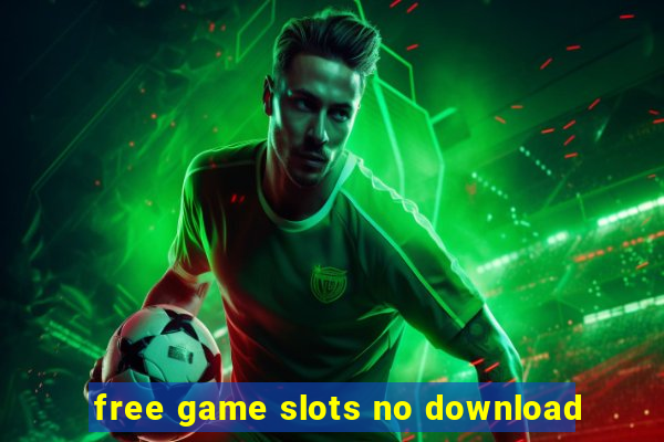 free game slots no download