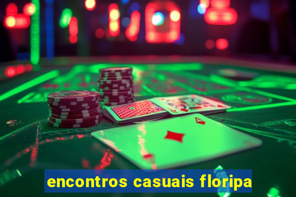 encontros casuais floripa