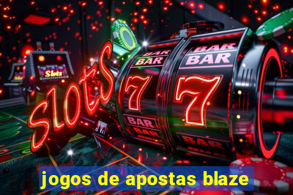 jogos de apostas blaze