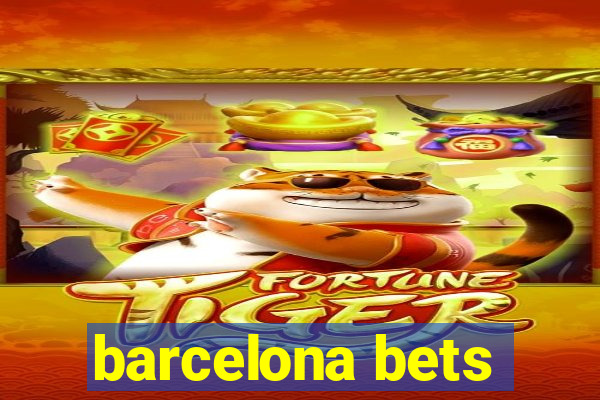 barcelona bets