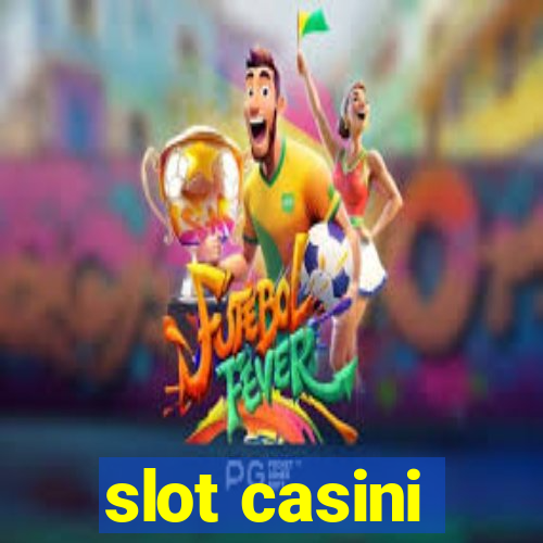 slot casini