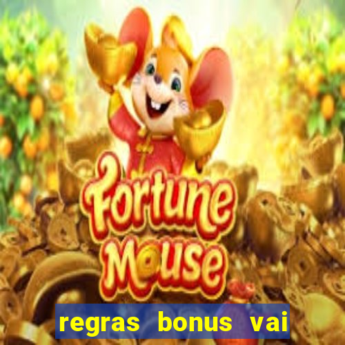 regras bonus vai de bet