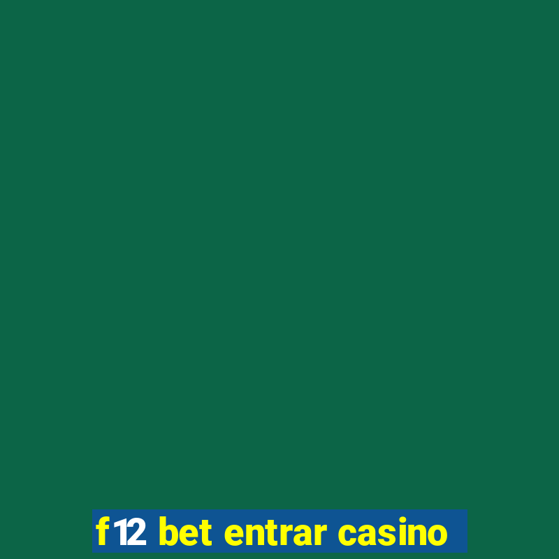 f12 bet entrar casino