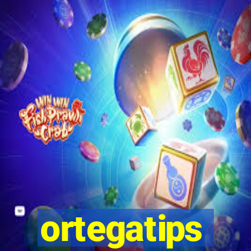 ortegatips