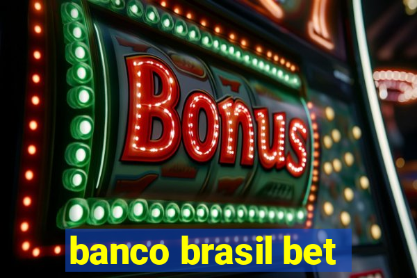 banco brasil bet