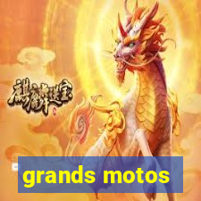 grands motos