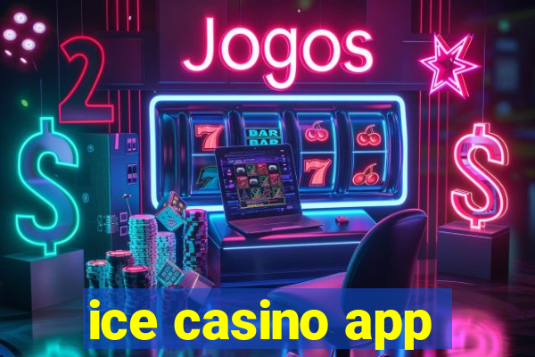 ice casino app