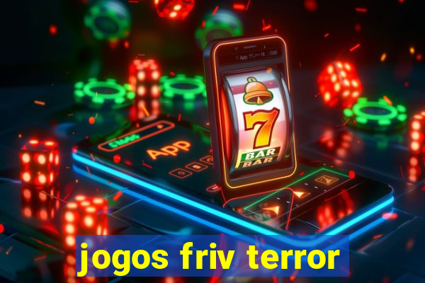 jogos friv terror