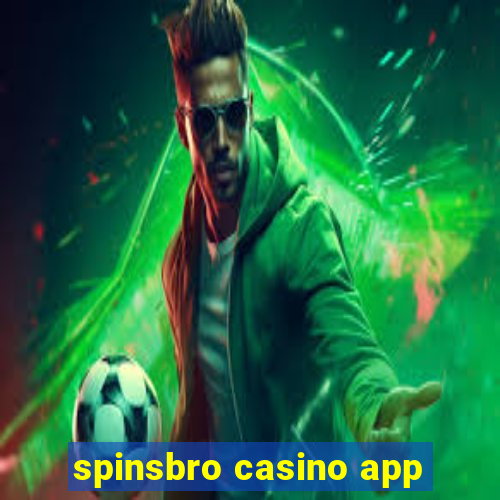 spinsbro casino app