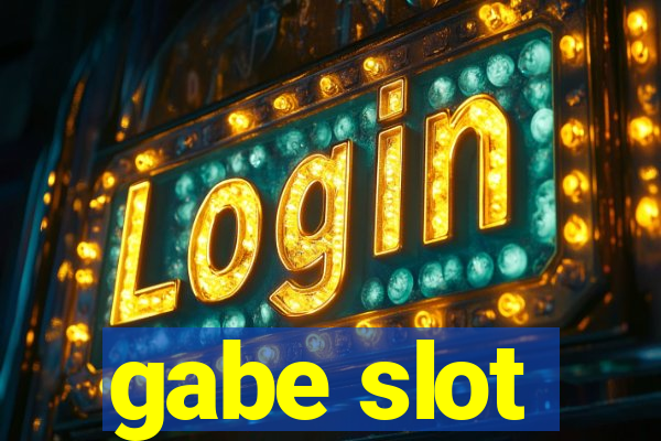 gabe slot