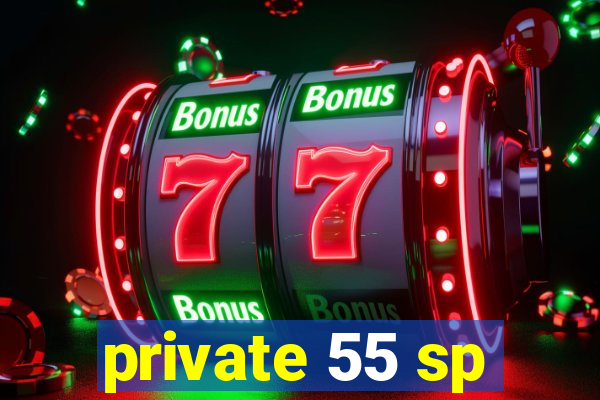 private 55 sp