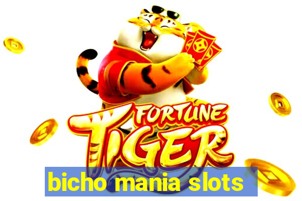 bicho mania slots