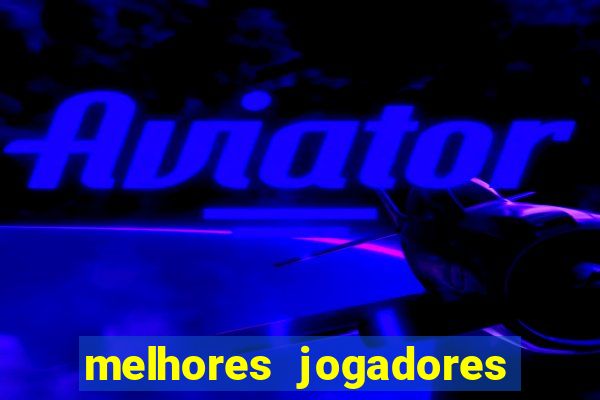 melhores jogadores live arena