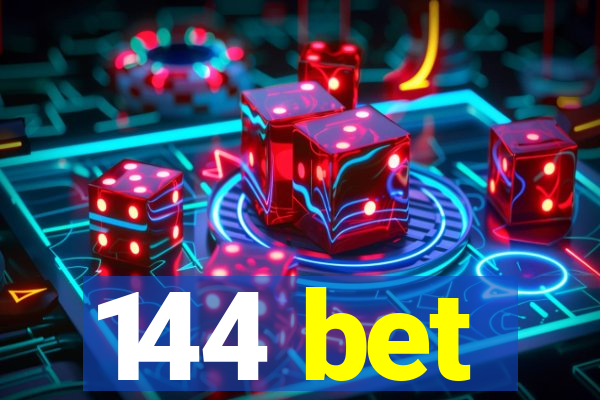 144 bet