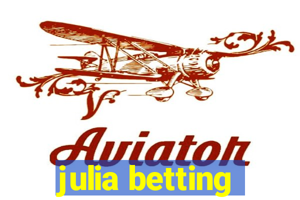 julia betting