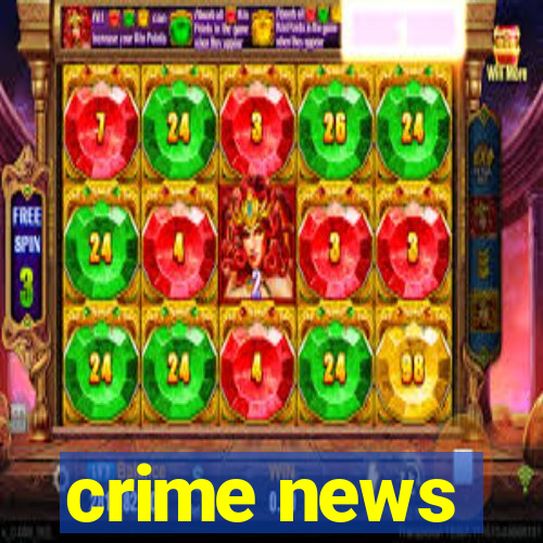 crime news