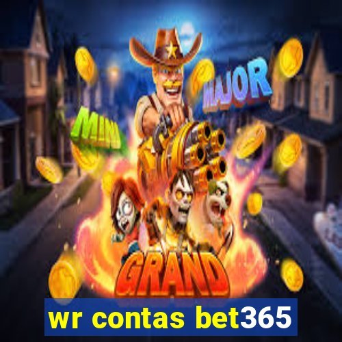 wr contas bet365