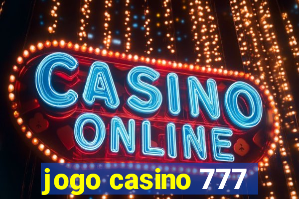 jogo casino 777