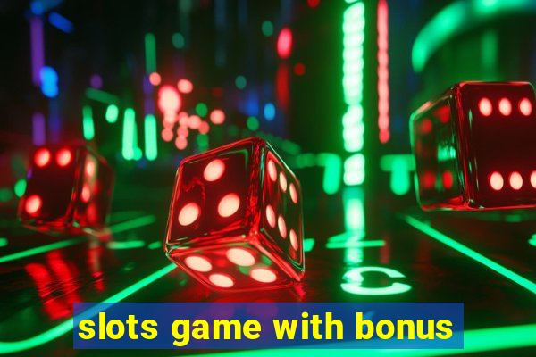 slots game with bonus