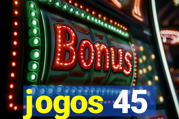 jogos 45