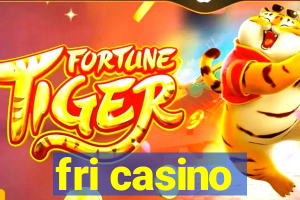 fri casino