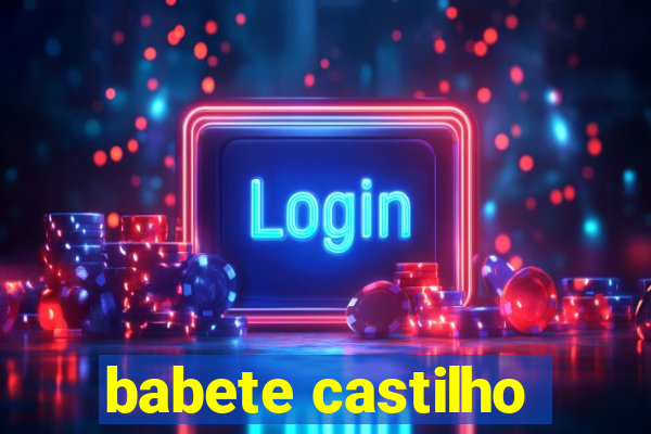 babete castilho