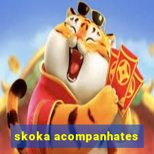 skoka acompanhates