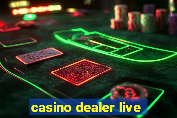 casino dealer live