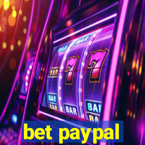 bet paypal