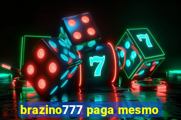 brazino777 paga mesmo