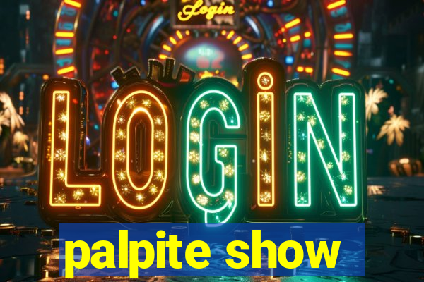 palpite show