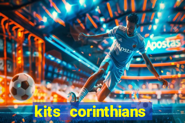 kits corinthians dls 2021