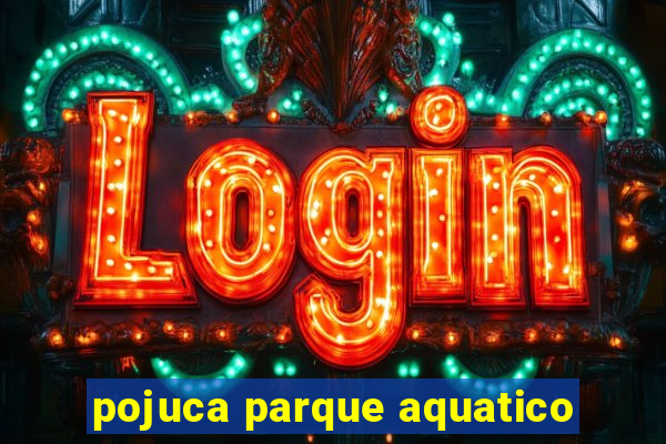 pojuca parque aquatico