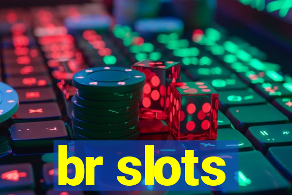 br slots