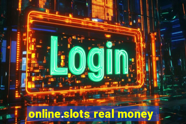 online.slots real money