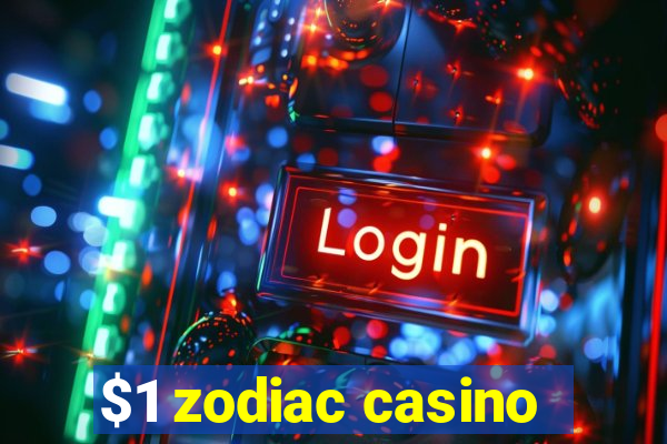 $1 zodiac casino