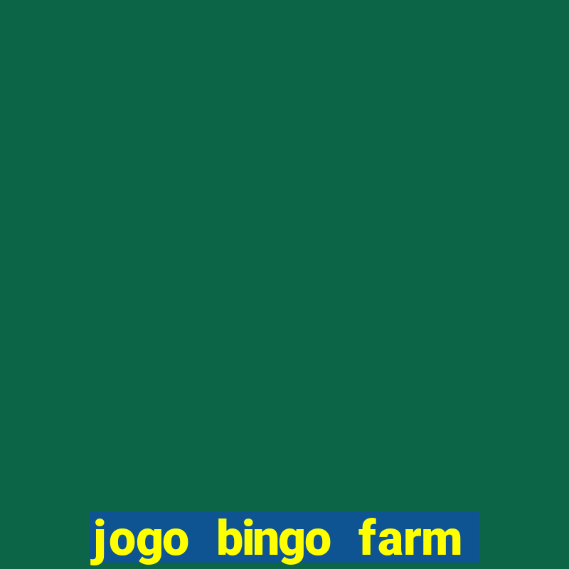 jogo bingo farm paga mesmo